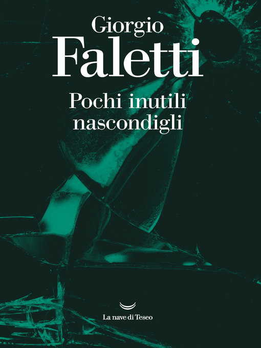 Title details for Pochi inutili nascondigli by Giorgio Faletti - Available